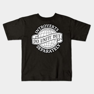 Introverts Unite Separately Socially Awkward Sarcastic Funny Kids T-Shirt